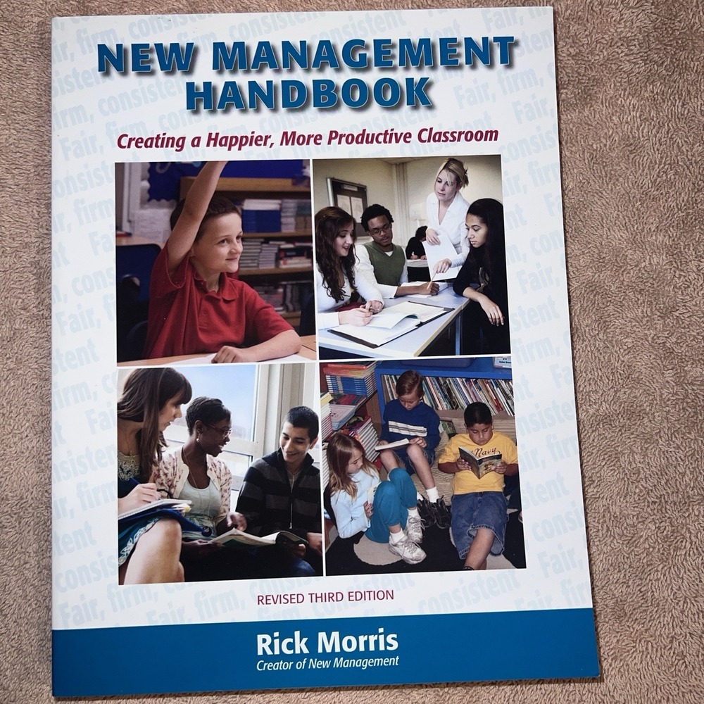 New Management Handbook Creating a Happier, More Productive Classroom 3rd Ed